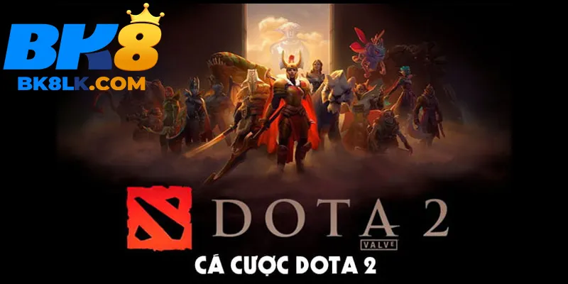 Chơi cá cược Dota 2 cùng BK8